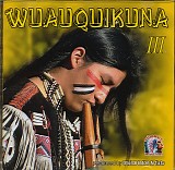 Wuauquikuna - III