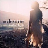 Andrea Corr - Ten Feet High 2007