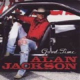 Alan Jackson - Good Time 2008
