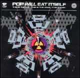 Pop Will Eat Itself - This Is the Day... This Is the Hour... This Is This!