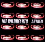 The Wildhearts - Anthem