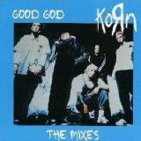 KoRn - Good God - The Mixes
