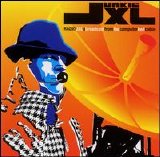 Junkie XL & Infusion - Radio JXL: A Broadcast from the Computer Hell Cabin [Disc 1]