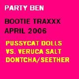 Party Ben's Bootie Traxxx - April 2006