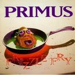 Primus - Frizzle Fry