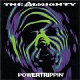 The Almighty - Powertrippin'