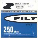 Filter - Hey Man Nice Shot