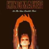 Kingmaker - In the Best Possible Taste