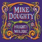 Mike Doughty - Haughty Melodic