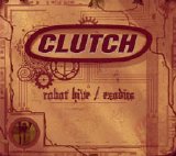 Clutch - Robot Hive _ Exodus