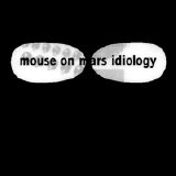 Mouse On Mars - Idiology