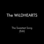 The Wildhearts - The Sweetest Song - Single