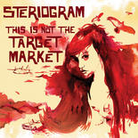 Steriogram - This Is Not the Target Market