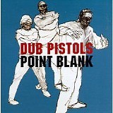 Dub Pistols - Point Blank