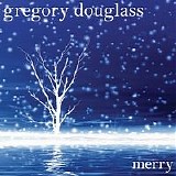 Gregory Douglass - Merry