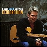 Steven Curtis Chapman - Declaration
