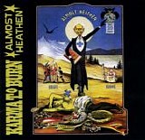 Karma To Burn - Almost Heathen