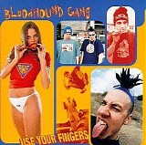 The Bloodhound Gang - Use Your Fingers