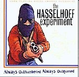 The Hasselhoff Experiment - Always Outnumbered Always Outgunned