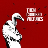 Them Crooked Vultures - Them Crooked Vultures