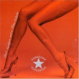 Hardcore Superstar - Bad Sneakers and a Pina Colada