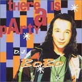 DJ Bobo (1994) - There is a party