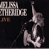 Melissa Etheridge - Live