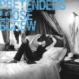 Pretenders - Loose Screw