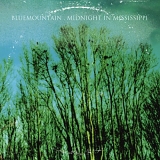 Blue Mountain - Midnight In Mississippi