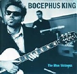 Bocephus King - The Blue Sickness