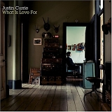 Currie, Justin - What Is Love For