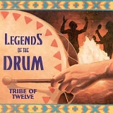 Legends Of The Drum - Tribe Of Twelve