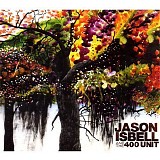 Jason Isbell & The 400 Unit - Jason Isbell & The 400 Unit