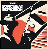 The Sonic Beat Explosion - The Sonic Beat Explosion