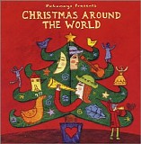 Various artists - Putumayo Presents: Christmas Around The World