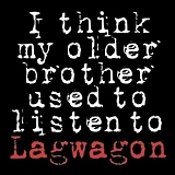 Lagwagon - I Think My Older Brother Used To Listen To Lagwagon