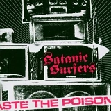 Satanic Surfers - Taste The Poison