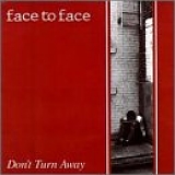 face to face - Don't Turn Away