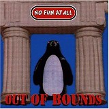 No Fun At All - Out Of Bounds