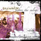 Boy Sets Fire - Before the Eulogy