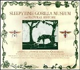 Sleepytime Gorilla Museum - Of Natural History