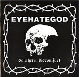 Eyehategod - Southern Discomfort