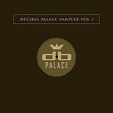 Various artists - Decibel Palace Sampler Vol. 1