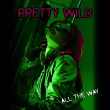 Pretty Wild - All The Way