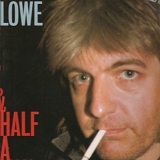 Nick Lowe - Half A Boy & Half A Man / Nick Lowe