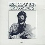 Eric Clapton and Steve Winwood - Live At Madison Square Garden - Crossroads (CD1)