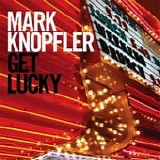 Mark Knopfler - Get Lucky [Standard]/Standard