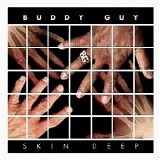 Buddy Guy - Skin Deep
