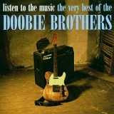 The Doobie Brothers - Listen To The Music. The Very Best Of The Doobie Brothers