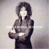 Fiorella Mannoia - Le Canzoni